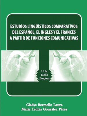 cover image of Estudios lingüísticos comparativos del español, el inglés y el francés a partir de funciones comunicativas